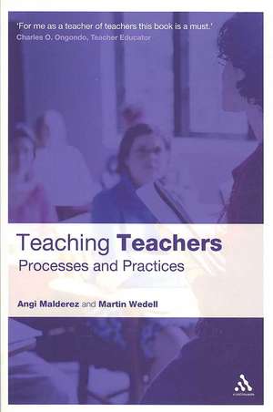 Teaching Teachers: Processes and Practices de Angi Malderez