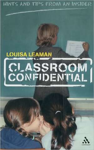 Classroom Confidential de Louisa Leaman