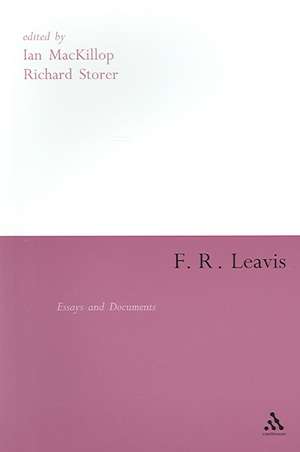 F.R. Leavis: Essays and Documents de Ian MacKillop