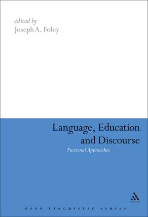 Language, Education and Discourse: Functional Approaches de Joseph Foley