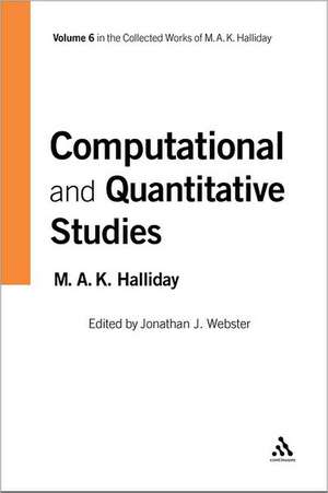 Computational and Quantitative Studies: Volume 6 de Jonathan J. Webster