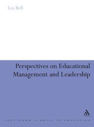 Perspectives on Educational Management and Leadership de Professor Les Bell