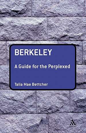 Berkeley: A Guide for the Perplexed de Dr. Talia Mae Bettcher