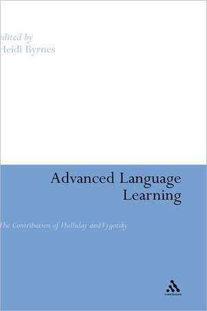 Advanced Language Learning: The Contribution of Halliday and Vygotsky de Heidi Byrnes