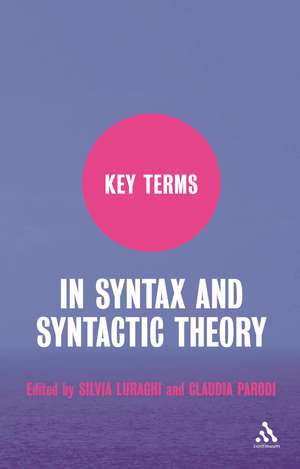 Key Terms in Syntax and Syntactic Theory de Silvia Luraghi