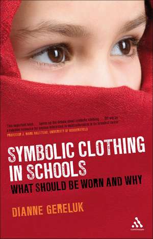 Symbolic Clothing in Schools: What Should be Worn and Why de Dr Dianne Gereluk