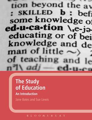 The Study of Education: An Introduction de Jane Bates