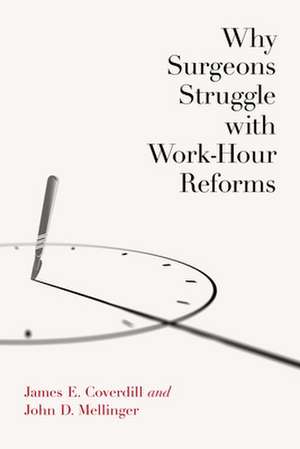 WHY SURGEONS STRUGGLE WITH WORK-HOUR REF de COVERDILL MELLINGE