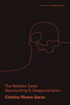 RESTLESS DEAD de Cristina Rivera Garza