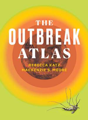 Outbreak Atlas de Rebecca Katz