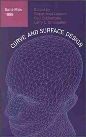 Curve and Surface Design: Saint- Malo 1999 de International Conference on Curves and S