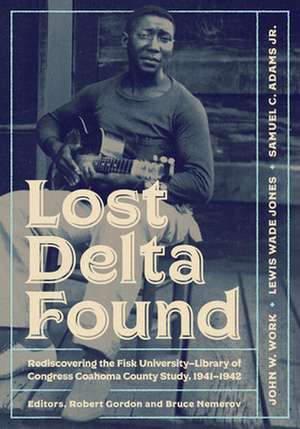 Lost Delta Found de John W Work