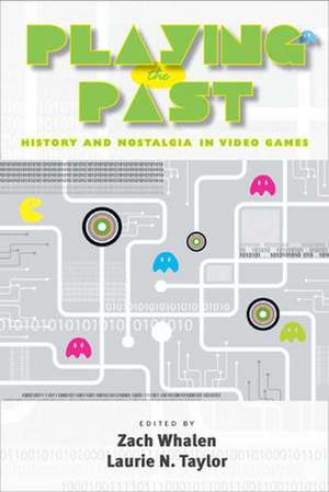 Playing the Past: History and Nostalgia in Video Games de William Ruffin Bailey