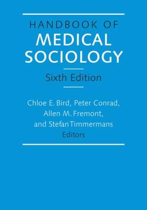 Handbook of Medical Sociology de Chloe E. Bird