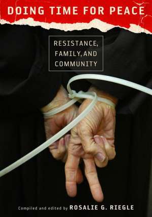 Doing Time for Peace: Resistance, Family, and Community de Dan McKanan