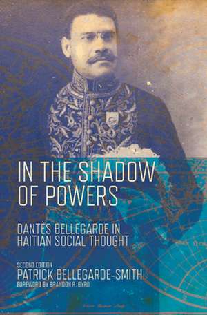 IN THE SHADOW OF POWERS 2/E de Patrick Bellegarde-Smith