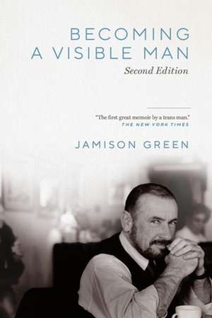 BECOMING A VISIBLE MAN 2/E de Jamison Green