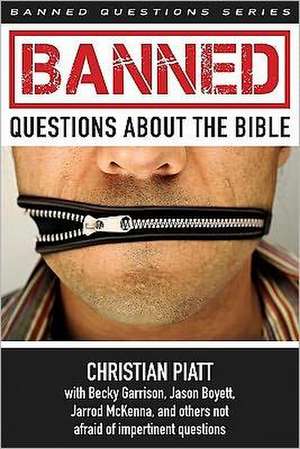 Banned Questions about the Bible de Christian Piatt