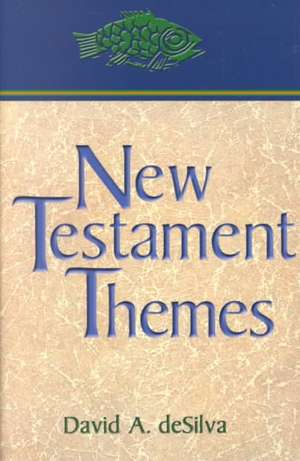 New Testament Themes de David A. deSilva