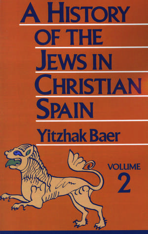 A History of the Jews in Christian Spain, Volume 2 de Yitzhak Baer