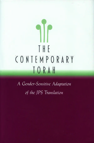 The Contemporary Torah: A Gender-Sensitive Adaptation of the Original JPS Translation de Rabbi David E.S. Stein