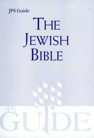 The Jewish Bible: A JPS Guide de Jewish Publication Society, Inc.