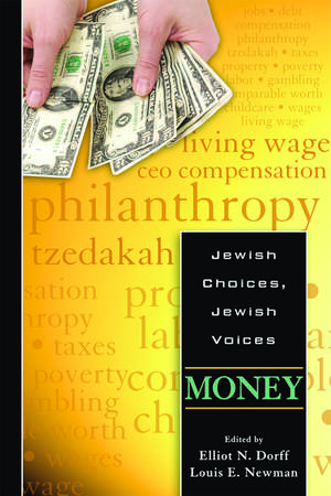 Jewish Choices, Jewish Voices: Money de Rabbi Elliot N. Dorff