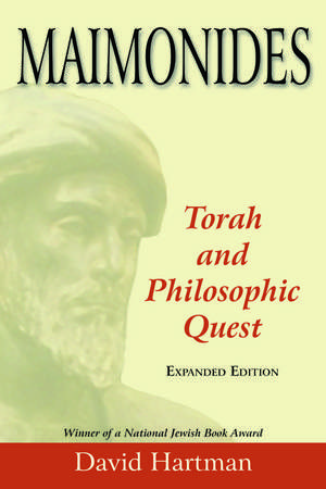 Maimonides: Torah and Philosophic Quest de Rabbi David Hartman