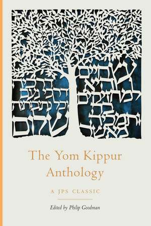 The Yom Kippur Anthology de Rabbi Philip Goodman