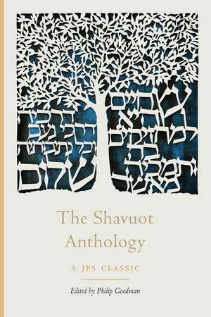 The Shavuot Anthology de Rabbi Philip Goodman