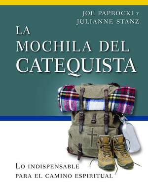 La Mochila del Catequista / The Catechist's Backpack de Joe Paprocki