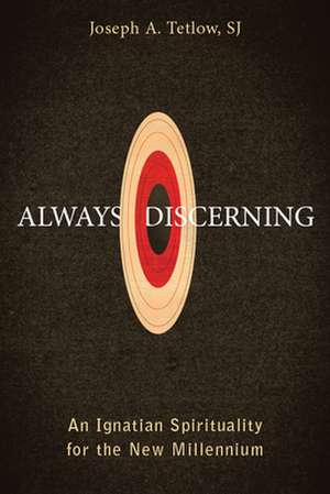 Always Discerning de Joseph A. Tetlow