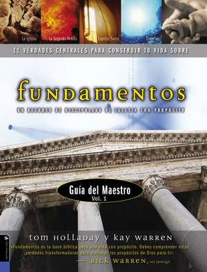 Fundamentos - Guía del maestro vol. 1: Un recurso de discipulado de iglesia con propósito de Tom Holladay