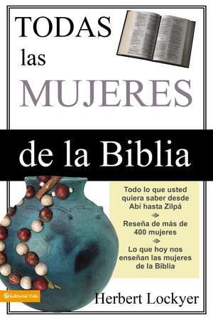 Todas las mujeres de la Biblia de Herbert Lockyer