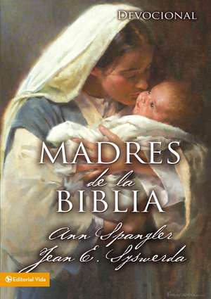 Madres de la Biblia de Ann Spangler