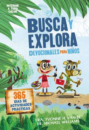 Busca y explora – Devocionales para niños: 365 días de actividades prácticas de Yvonne H. Van Ee