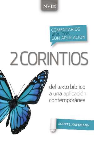 Comentario bíblico con aplicación NVI 2 Corintios: Del texto bíblico a una aplicación contemporánea de Scott J. Hafemann