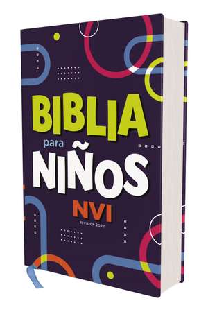 Biblia para Niños NVI, Texto revisado 2022, Tapa dura, Comfort Print de Nueva Versión Internacional