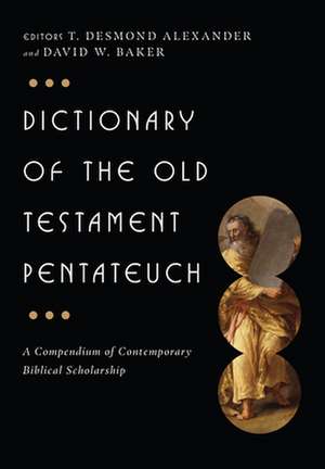 Dictionary of the Old Testament: A Compendium of Contemporary Biblical Scholarship de David W. Baker