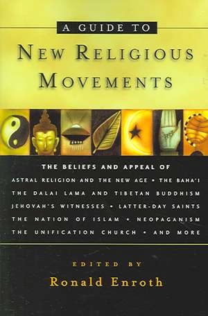 A Guide to New Religious Movements de Ronald M. Enroth