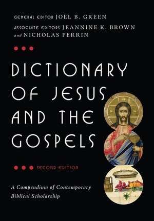 Dictionary of Jesus and the Gospels de Joel B. Green