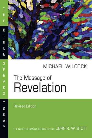 The Message of Revelation de Michael Wilcock