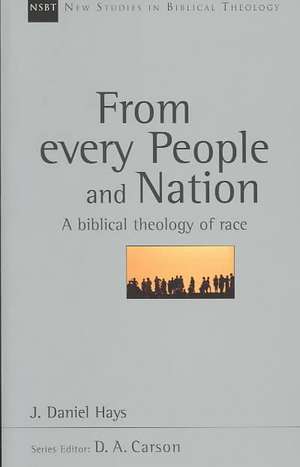 From Every People and Nation: A Biblical Theology of Race de J. Daniel Hays