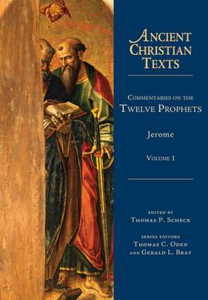 Commentaries on the Twelve Prophets – Volume 1 de Jerome