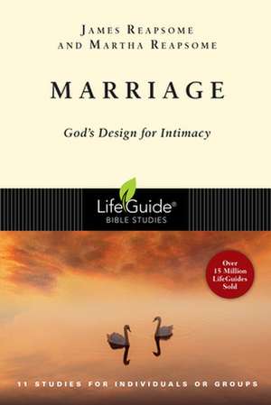 Marriage: God's Design for Intimacy de Martha Reapsome