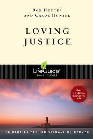 Loving Justice de Bob Hunter