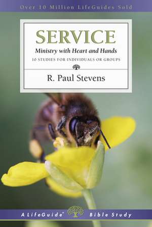 Service – Ministry with Heart and Hands de R. Paul Stevens