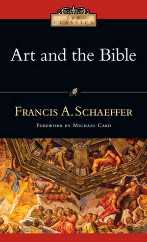 Art and the Bible de Francis A. Schaeffer