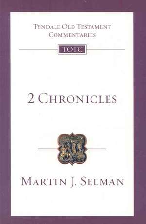 2 Chronicles: An Introduction and Commentary de Martin J. Selman