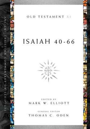 Isaiah 40–66 de Mark W. Elliott